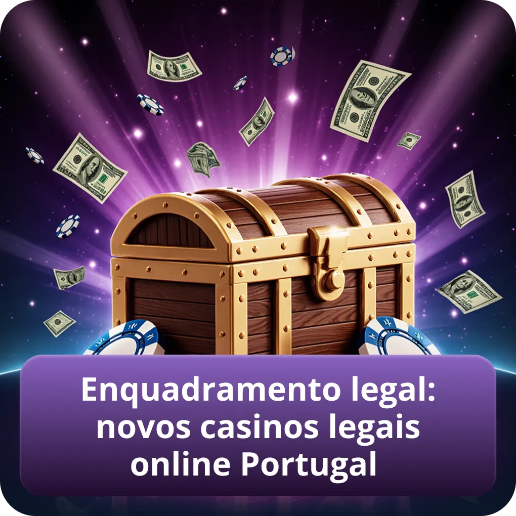 Enquadramento legal: regulamentação de novos casinos legais online em Portugal